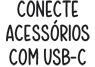 Conecte acessórios com USB‑C