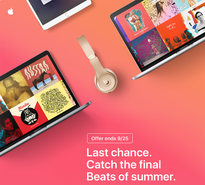 Offer ends 9/25. Last chance. Catch the final Beats of summer.