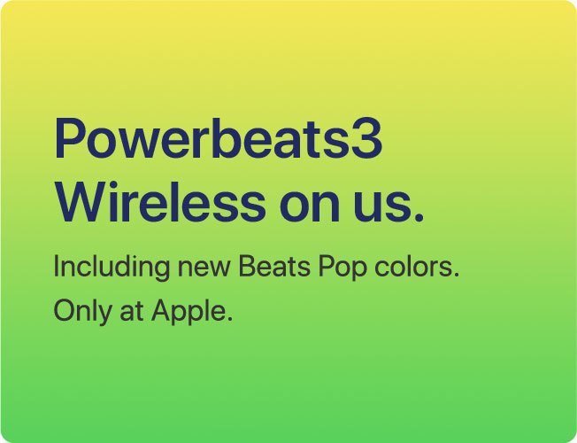 Powerbeats3 Wireless on us. Including new Beats Pop colors. Only at Apple.