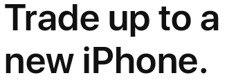 Trade up to a new iPhone