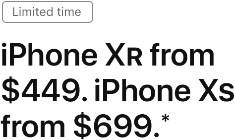 Limited time - iPhone XR from $449. iPhone XS from $699.*