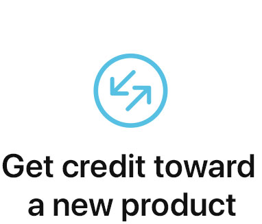 Get credit toward a new product