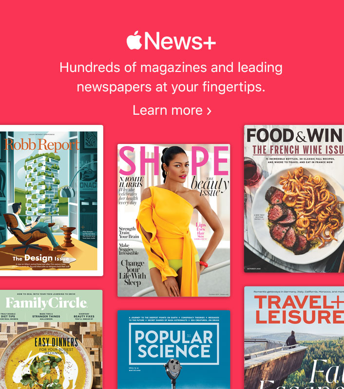 Apple News+. Hundreds of magazines and leading newspapers at your fingertips. Learn more.