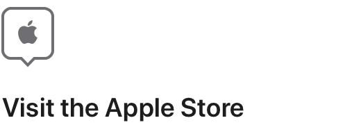 Visit the Apple Store