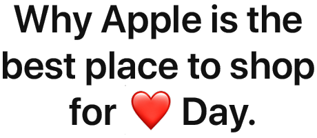 Why Apple is the best place to shop for ♥ Day.