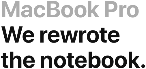 MacBook Pro. We rewrote the notebook.