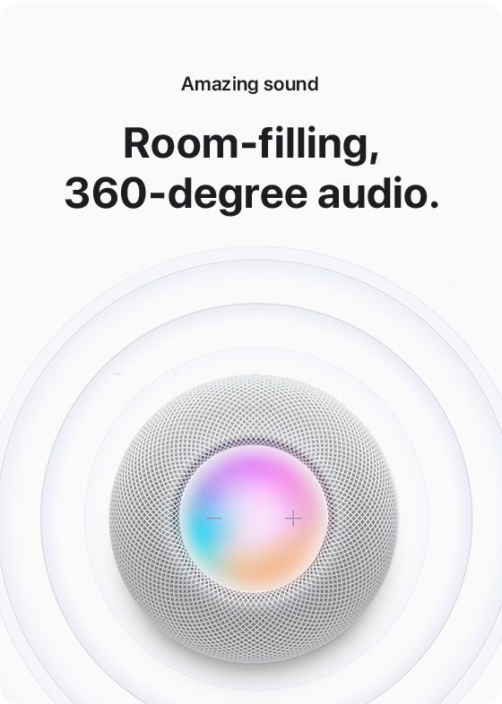 Amazing sound | Room-filling, 360-degree audio.