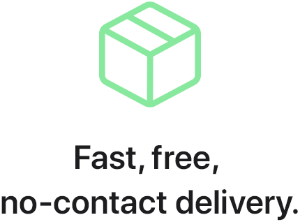 Fast, free, no-contact delivery.