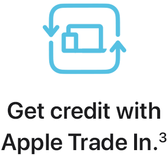 Get credit with Apple Trade In.(3)