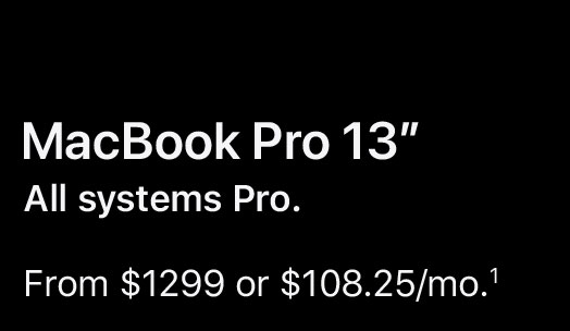 MacBook Pro 13”. All systems Pro. From $1299 or $108.25/mo.(1)