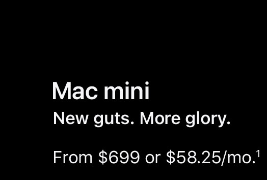 Mac mini. New guts. More glory. From $699 or $58.25/mo.(1)