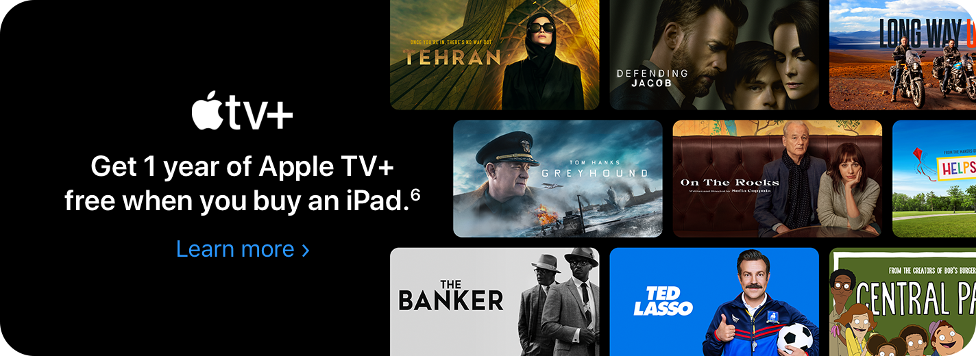 AppleTV+ Get 1 year of Apple TV+ free when you buy an iPad.(6) Learn More