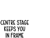 Centre Stage keeps you in frame