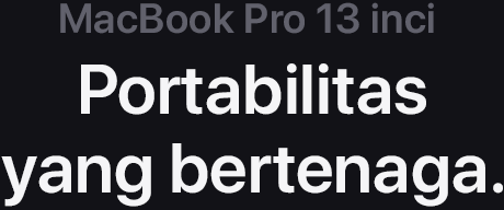 MacBook Pro 13 inci - Portabilitas yang bertenaga.