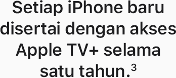 Setiap iPhone baru disertai dengan akses Apple TV+ selama satu tahun.(3)