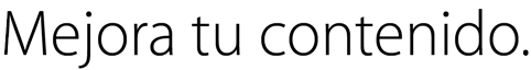Mejora tu contenido.