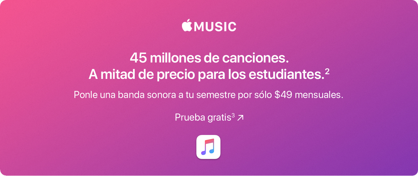 Apple Music. 45 millones de canciones. A mitad de precio para los estudiantes.(2) Ponle una banda sonora a tu semestre por sólo $49 mensuales. Prueba gratis(3)