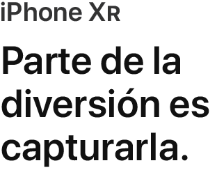 iPhone XR | Parte de la diversión es capturarla.