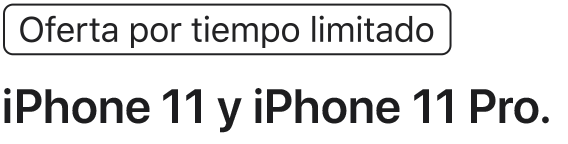 Oferta por tiempo limitado. iPhone 11 y iPhone 11 Pro.