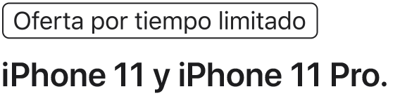 Oferta por tiempo limitado. iPhone 11 y iPhone 11 Pro.