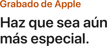 Grabado de Apple. Haz que sea aún más especial.