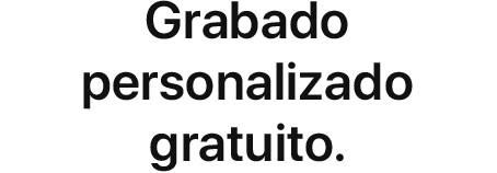 Grabado personalizado gratuito.