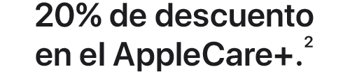 20% de descuento en el AppleCare+.(2)