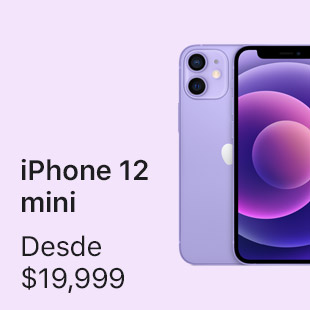 iPhone 12 mini Desde $19,999