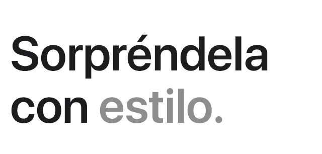 Sorpréndela con estilo.