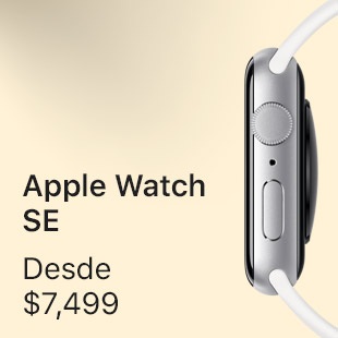 Apple Watch SE Desde $7,499