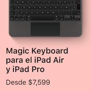 Magic Keyboard para el iPad Air y iPad Pro Desde $7,599