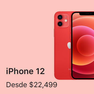 iPhone 12 Desde $22,499