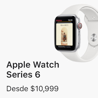 Apple Watch Series 6 Desde $10,999