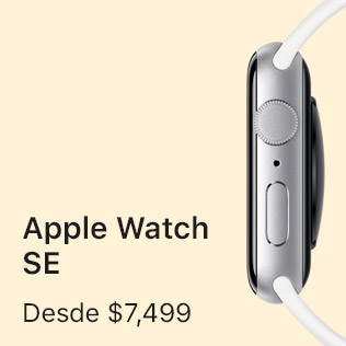 Apple Watch SE Desde $7,499