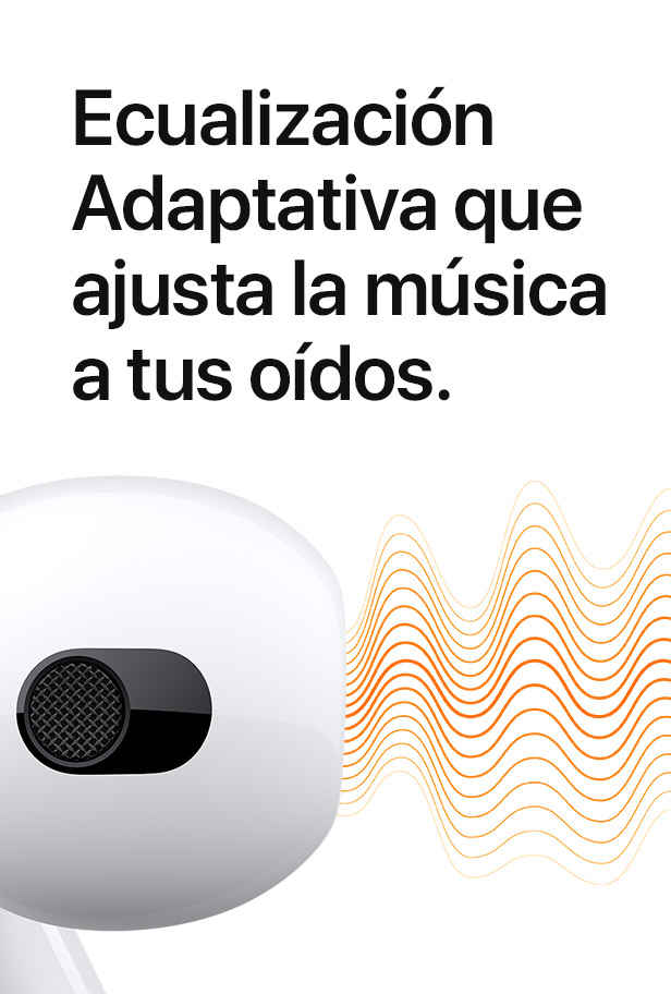 Ecualización Adaptativa que ajusta la música a tus oídos.