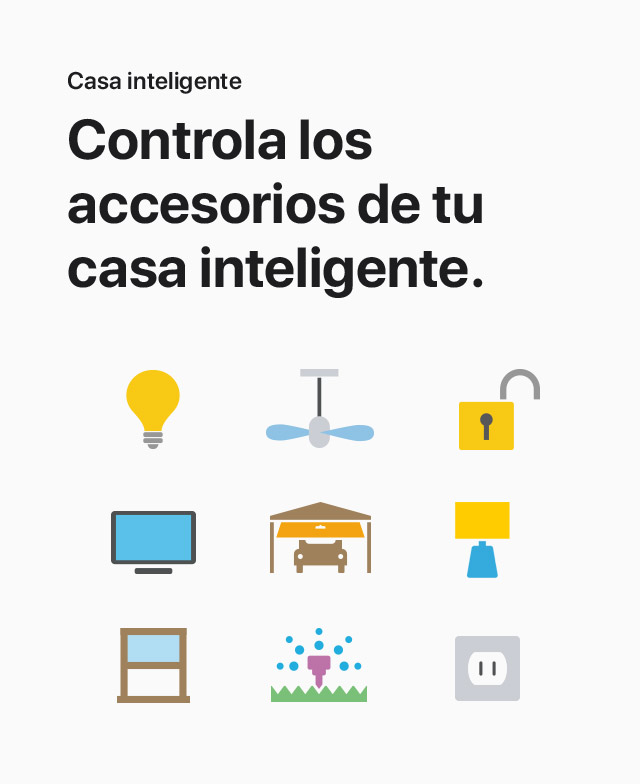 Casa inteligente. Controla los accesorios de tu casa inteligente.