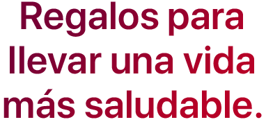 Regalos para llevar una vida más saludable.