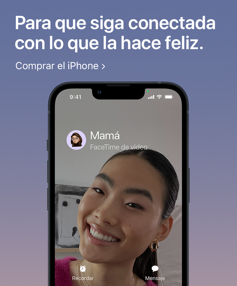 Para que siga conectada con lo que la hace feliz. Comprar el iPhone: