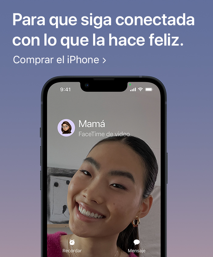 Para que siga conectada con lo que la hace feliz. Comprar el iPhone: