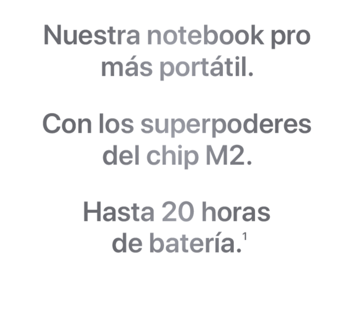 Nuestra notebook pro más portátil. Con los superpoderes del chip M2. Hasta 20 horas de batería.(1)