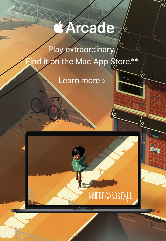 Apple Arcade Play extraordinary. Find it on the Mac App Store.** Learn more