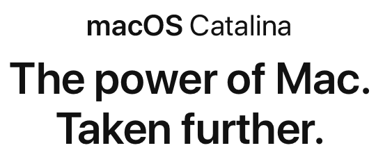 macOS Catalina The Power of Mac. Taken further.