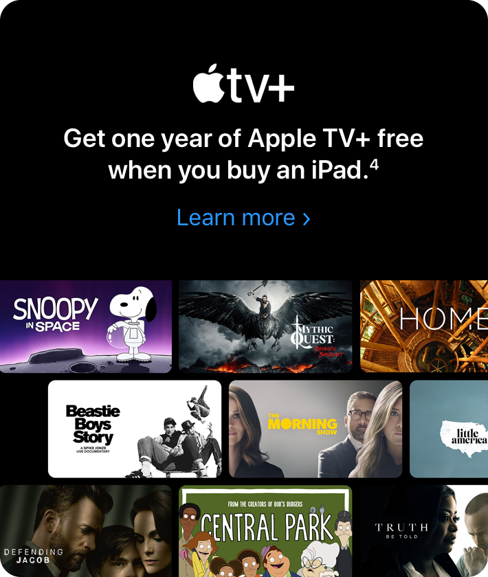 Apple tv+. Get one year of Apple TV+ free when you buy an iPad.4 Learn more