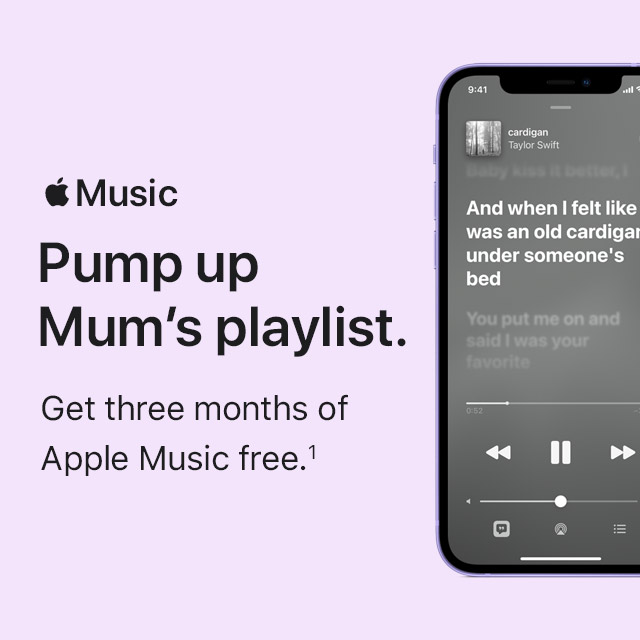 Apple Music. Pump up Mum's playlist. Get three months of Apple Music free.(1)