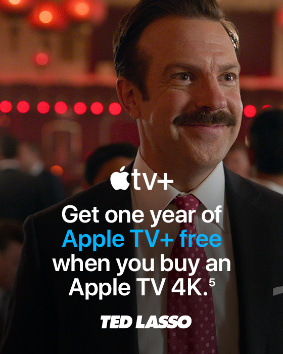 Apple TV+  Get one year of Apple TV+ free when you buy an Apple TV 4K.(6)