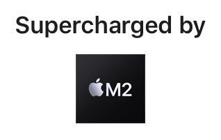 Super charged by Apple M2 chip