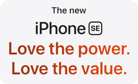 The new iPhone SE -- Love the power. Love the value.