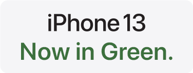 iPhone 13 -- Now in Green.