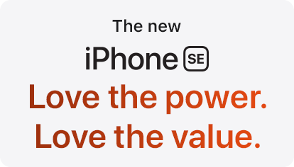 The new iPhone SE -- Love the power. Love the value.