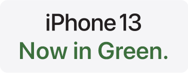 iPhone 13  Now in Green.